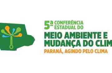  5ª Conferência Estadual do Meio Ambiente vai discutir a emergência climática no Paraná